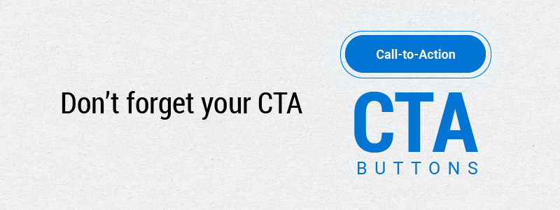 Don’t Forget Your CTA