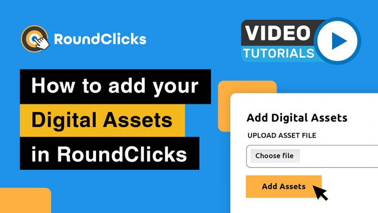Add your digital assets in RoundClicks